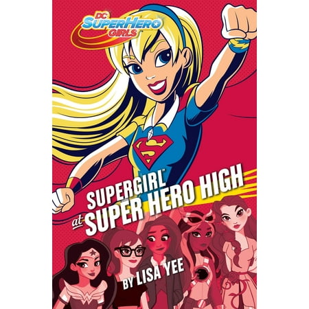 Supergirl at Super Hero High (DC Super Hero (Best Superhero Graphic Novels)