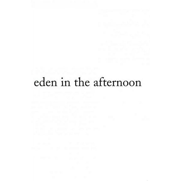 Eden in the Afternoon (Paperback)