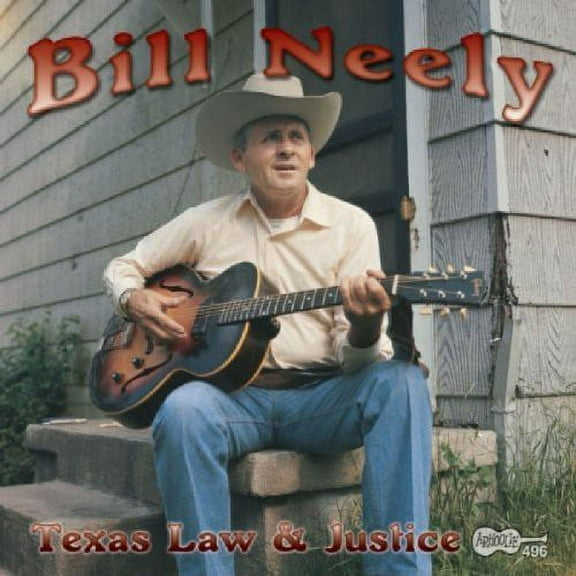 Bill Neely - Texas Law and Justice - Music & Performance - CD