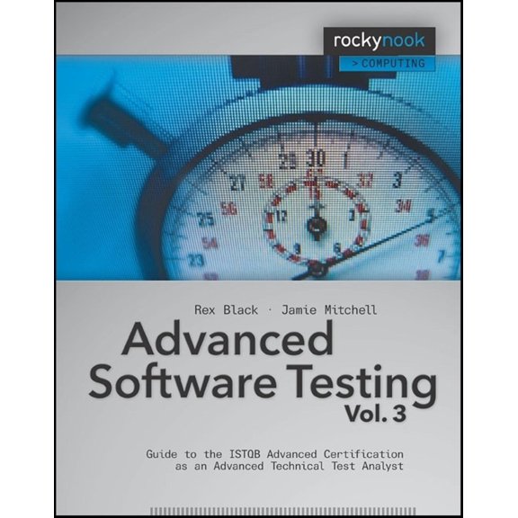 Pre-Owned Advanced Software Testing - Vol. 3: Guide to the ISTQB Advanced Certification as an Advanced Technical Test Analyst (Paperback) 1933952393 9781933952390
