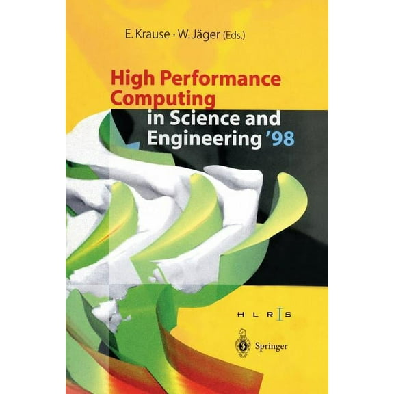High Performance Computing in Science and Engineering '98: Transactions of the High Performance Computing Center St, (Paperback)