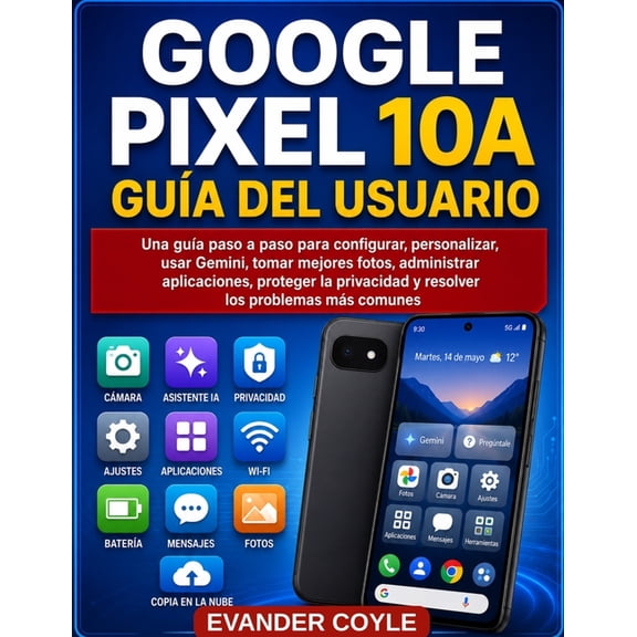 Google Pixel 10A GuÃa del usuario, (Paperback)
