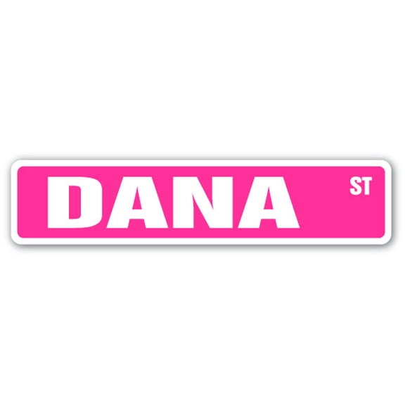 DANA Street Sign Childrens Name Room Sign | Indoor/Outdoor |  36" Wide