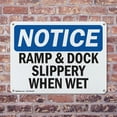 thumbnail image 4 of (2 Pack) Ramp & Dock Slippery When Wet OSHA Notice Sign 24 Inch X 18 Inch Indoor / Outdoor Rust-Free Aluminum Metal Signs for Workplace, Workshop, and Construction Site, Made in the USA, 4 of 8