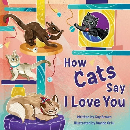 How Cats Say I Love You, (Hardcover)