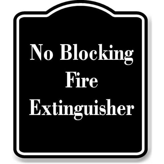 No Blocking Fire Extinguisher Black Sign 15x18