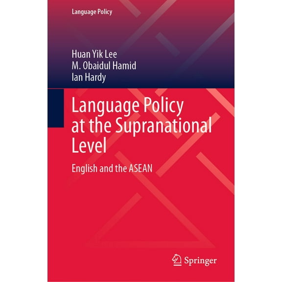 Language Policy Language Policy at the Supranational Level: English and the ASEAN, Book 37, (Hardcover)
