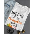 thumbnail image 3 of Meet Me At The Pumpkin Patch T-Shirt Women -Smartprints Designs, Female Medium, 3 of 4