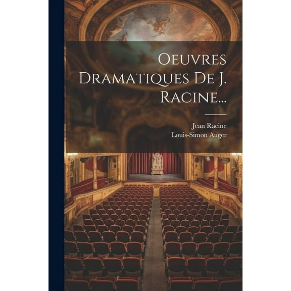 Oeuvres Dramatiques De J. Racine... (Paperback)