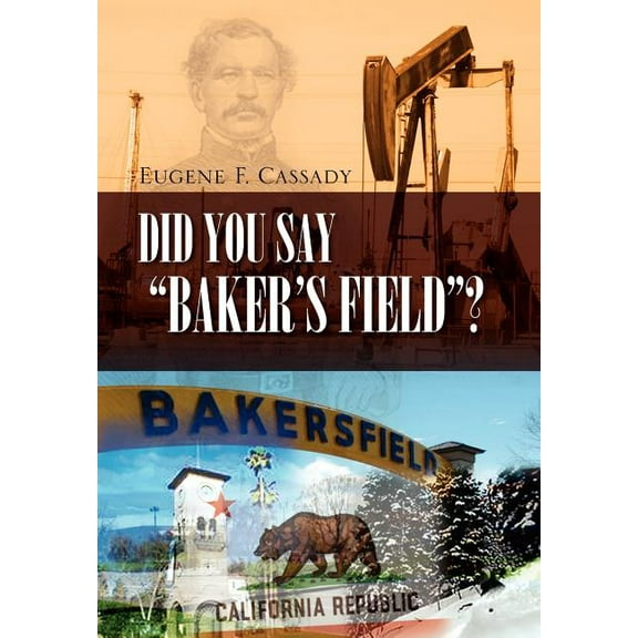 Did You Say Baker's Field? - Hardcover