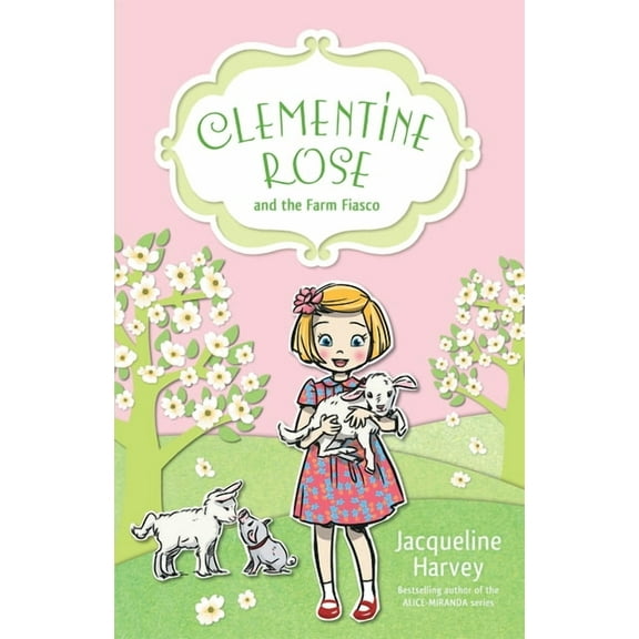 Clementine Rose: Clementine Rose and the Farm Fiasco (Series #4) (Paperback)