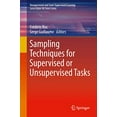 thumbnail image 1 of Sampling Techniques for Supervised or Unsupervised Tasks (Unsupervised and Semi-Supervised Learning), 1 of 3