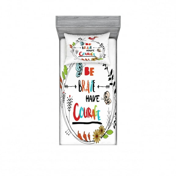 Saying Bedding Set with Sheet & Covers, Be Brave Have Courage Motivational Lettering in Scribbled Wreath Birds and Butterfly, Printed Bedroom Decor 2 Shams, 4 Sizes, Multicolor, by Ambesonne