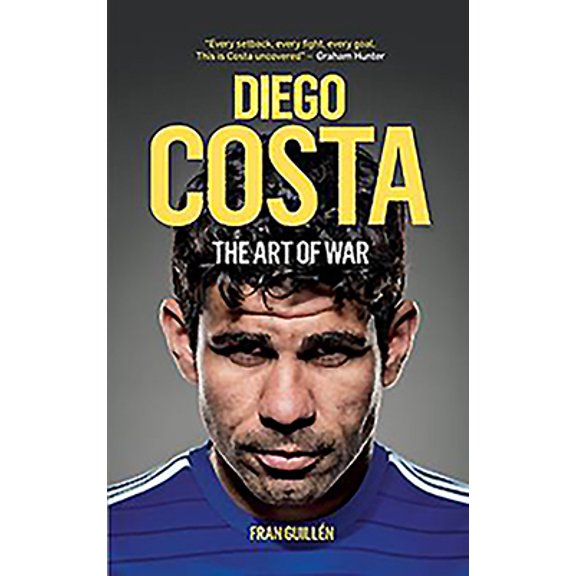 Pre-Owned Diego Costa: The Art of War (Paperback) 1909715298 9781909715295