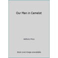 thumbnail image 1 of Pre-Owned Our Man in Camelot (Paperback) 0445406674 9780445406674, 1 of 1