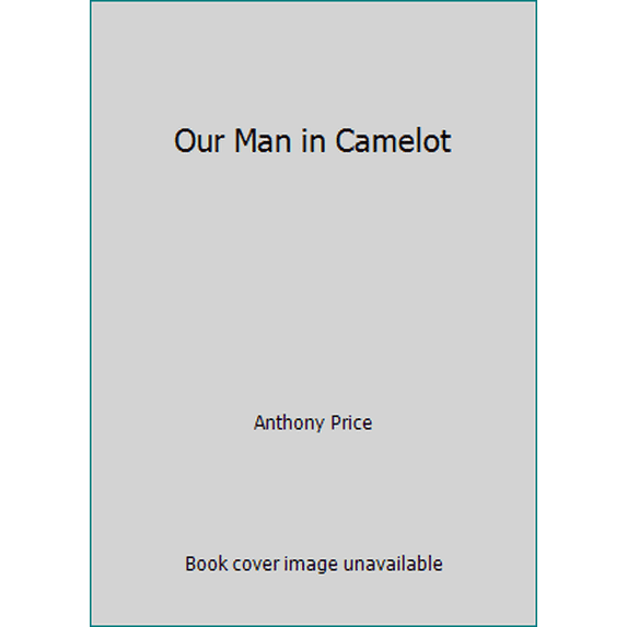Pre-Owned Our Man in Camelot (Paperback) 0445406674 9780445406674