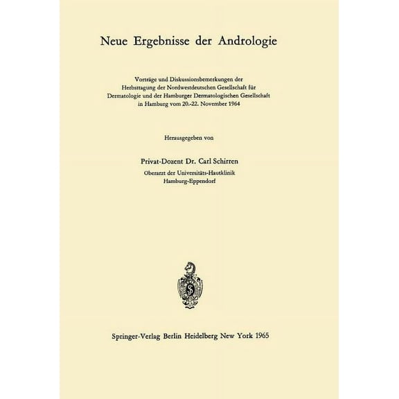 Neue Ergebnisse Der Andrologie: VortrÃ¤ge Und Diskussionsbemerkungen Der Herbsttagung Der Nordwestdeutschen Gesellschaft , (Paperback)