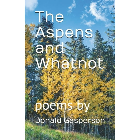 The Aspens and Whatnot (Paperback)