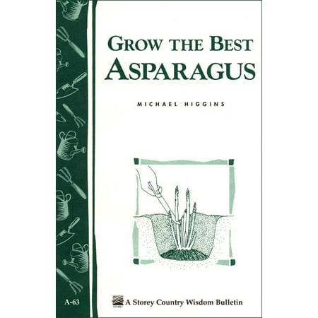 Grow the Best Asparagus - Paperback (Best Vegetables To Grow On Balcony)