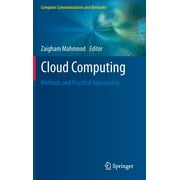 Computer Communications and Networks: Cloud Computing: Methods and Practical Approaches (Hardcover)