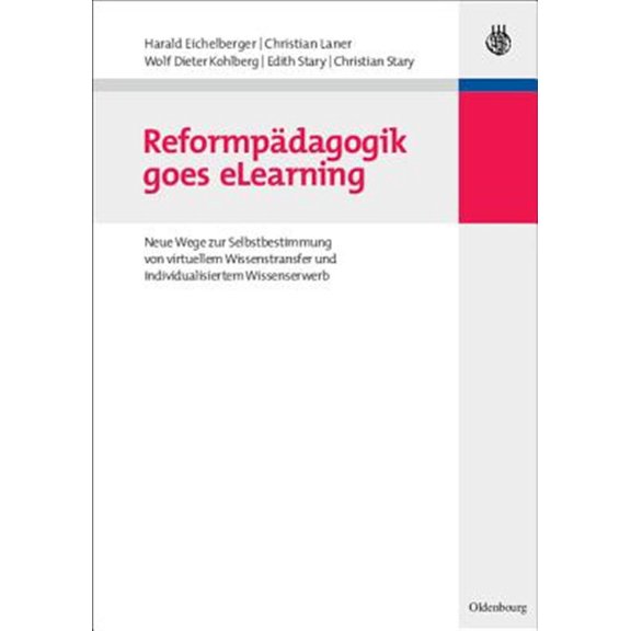 Pre-Owned Reformpdagogik Goes Elearning: Neue Wege Zur Selbstbestimmung Von Virtuellem Wissenstransfer Und Individualisiertem Wissenserwerb (Paperback)