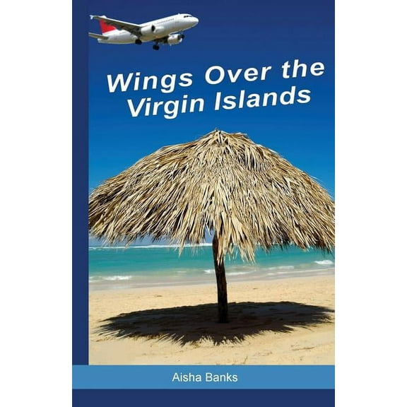 Wings Over the Virgin Islands, (Paperback)