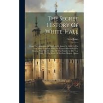 The Secret History Of White-hall (Hardcover)