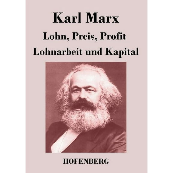Lohn, Preis, Profit / Lohnarbeit und Kapital (Paperback)