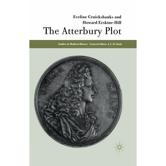 Studies in Modern History The Atterbury Plot, (Paperback)
