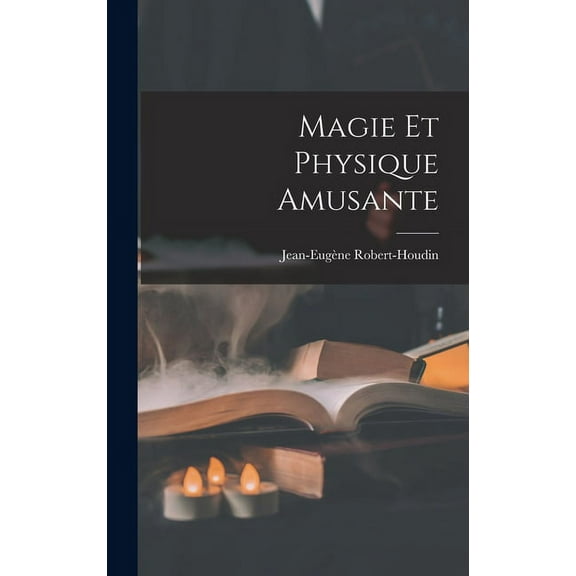 Magie Et Physique Amusante (Hardcover)
