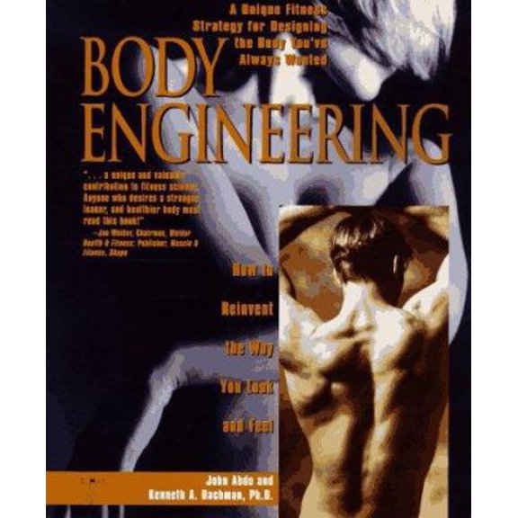 Pre-Owned Body Engineering: How to Reinvent the Way You Look and Feel (Hardcover) 0399522948 9780399522949