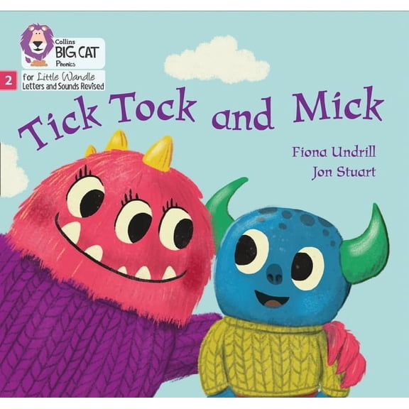 Big Cat Phonics for Little Wandle Letter Big Cat Phonics for Little Wandle Letters and Sounds Revised - Tick Tock and Mick: Phase 2, (Paperback)
