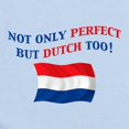 thumbnail image 2 of CafePress - Perfect Dutch 2 Infant Bodysuit - Baby Light Bodysuit, Size Newborn - 24 Months, 2 of 4