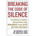 thumbnail image 2 of Breaking the Code of Silence: Prominent Leaders Reveal How They Rebounded from Seven Critical Mistakes, 2 of 3