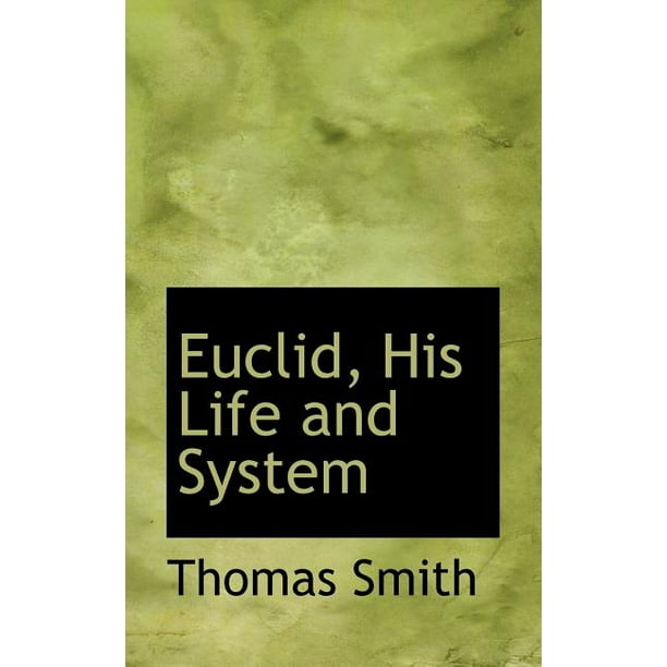 Euclid, His Life and System