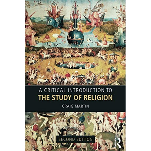 Pre-Owned A Critical Introduction to the Study of Religion (Paperback) 041541993X 9780415419932