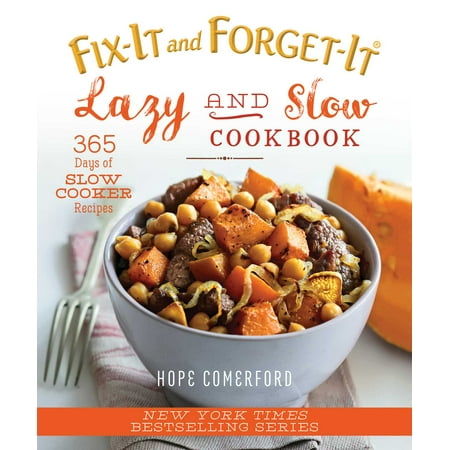 Fix-It and Forget-It Lazy and Slow Cookbook : 365 Days of Slow Cooker