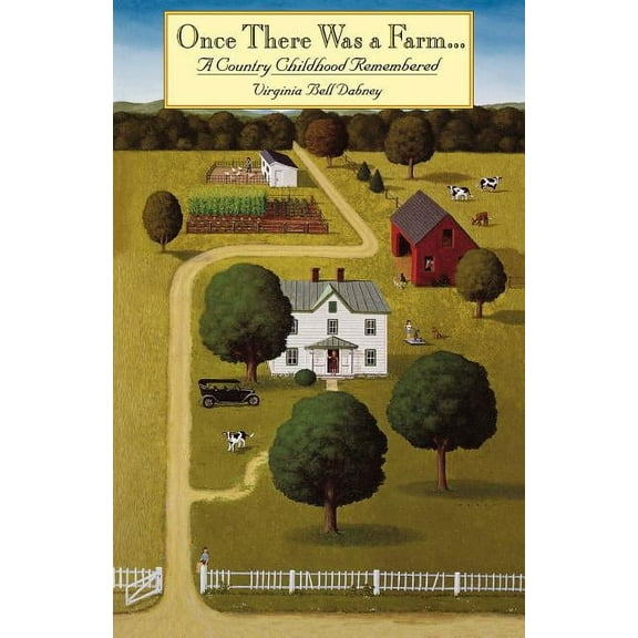 The Virginia Bookshelf Series: Once There Was a Farm : A Country Childhood Remembered (Paperback)