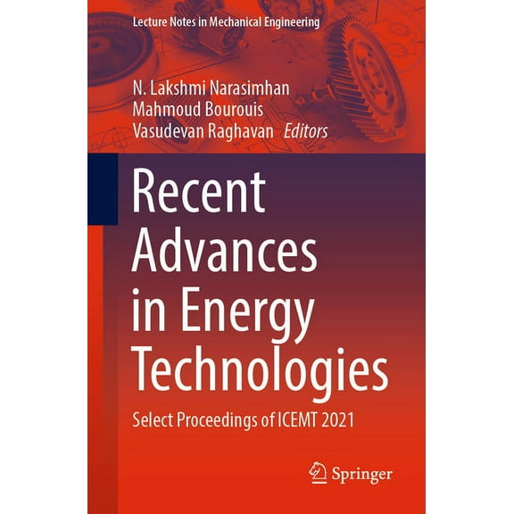 Lecture Notes in Mechanical Engineering Recent Advances in Energy Technologies: Select Proceedings of Icemt 2021, (Paperback)