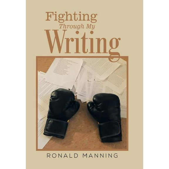 Fighting Through My Writing (Hardcover)