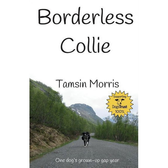 Borderless Collie: One dog's grown up gap year, (Paperback)