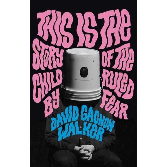 This Is the Story of the Child Ruled by Fear, (Paperback)