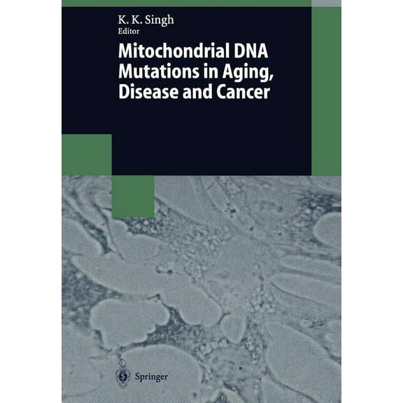 Mitochondrial DNA Mutations in Aging, Disease and Cancer, (Paperback)