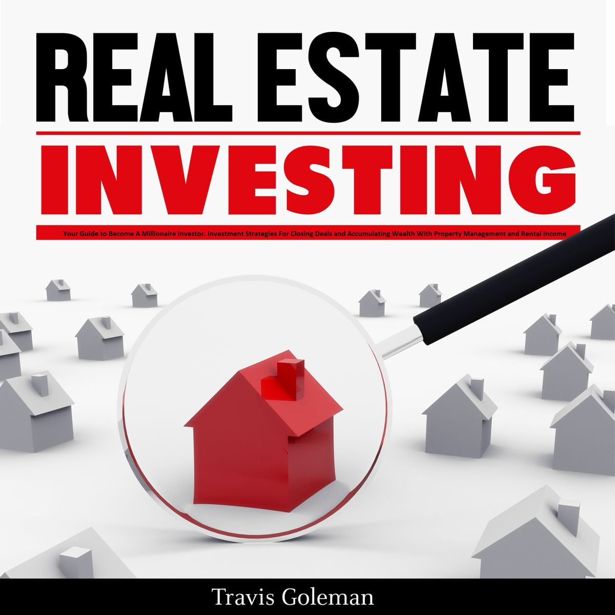 Real Estate Investing Your Guide To Become A Millionaire Investor Investment Strategies For Closing Deals And Accumulating Wealth With Property Management And Rental Income Audiobook Walmart Com Walmart Com