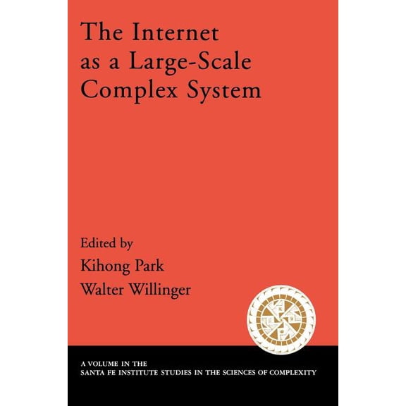 Santa Fe Institute Studies on the Scienc The Internet as a Large-Scale Complex System, (Paperback)