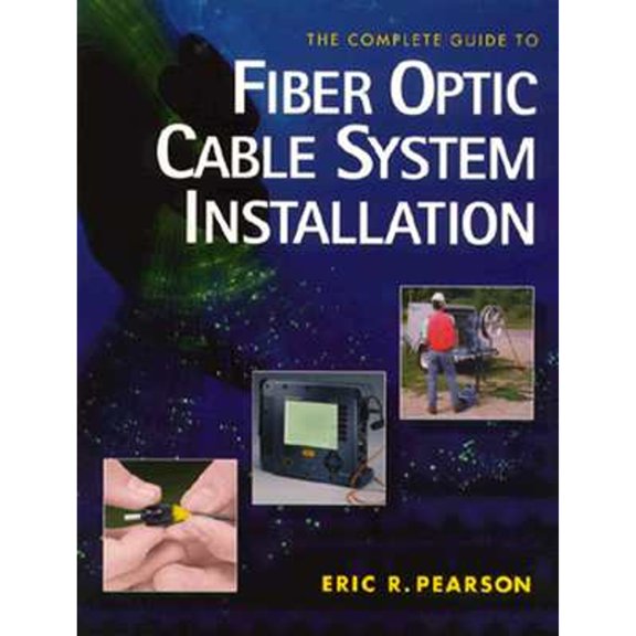 Pre-Owned Complete Guide to Fiber Optic Cable Systems Installation (Paperback) 082737318X 9780827373181