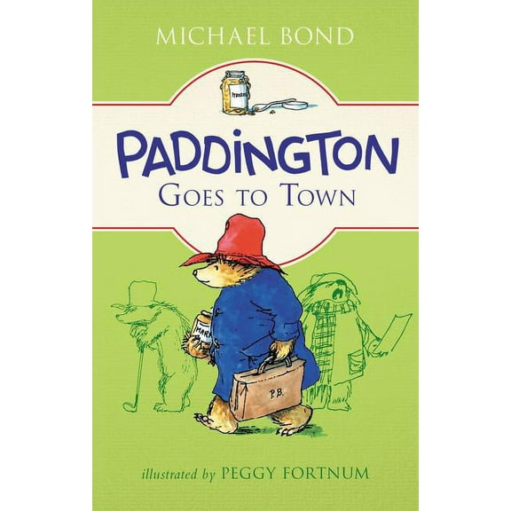 Paddington Paddington Goes to Town, (Hardcover)