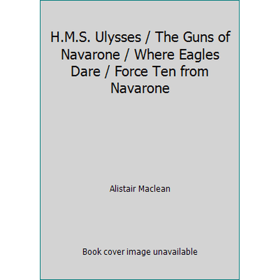 Pre-Owned H.M.S. Ulysses / The Guns of Navarone / Where Eagles Dare / Force Ten from Navarone (Hardcover) 1850520119 9781850520115