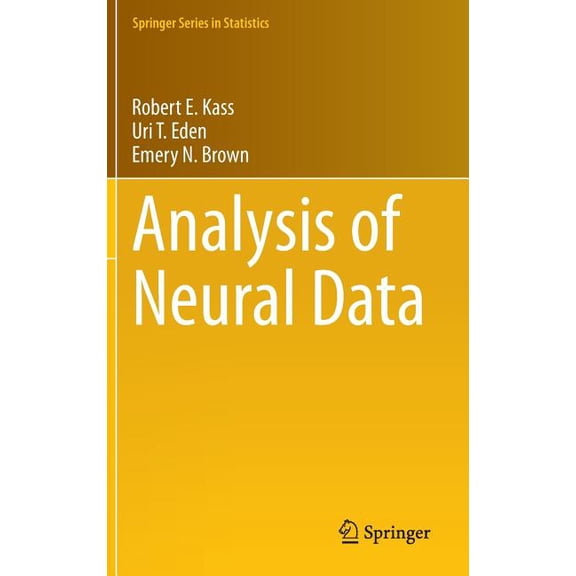 Springer Statistics Analysis of Neural Data, (Hardcover)