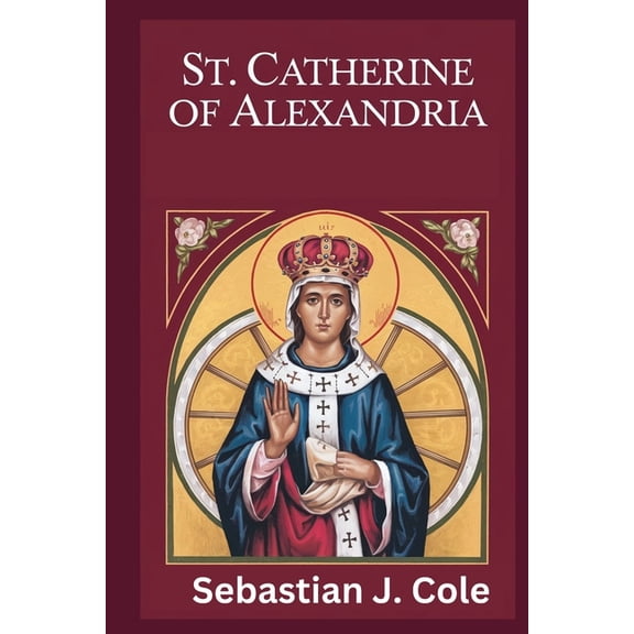 St. Catherine of Alexandria, (Paperback)